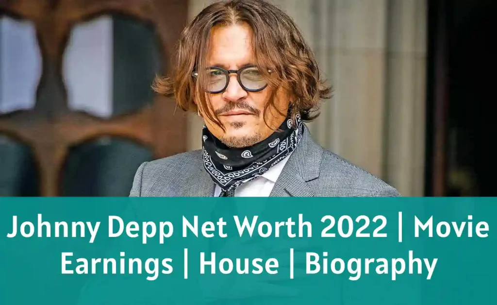 Johnny Depp Net Worth 2022 Movie Earnings House Biography